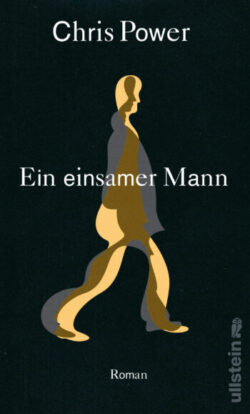 Cover von "Ein einsamer Mann" von Chris Power, ins Deutsche übersetzt von Claudia Voit. Orangefarbene Zeichnung von ein einem Mann vor schwarzem Hintergrund