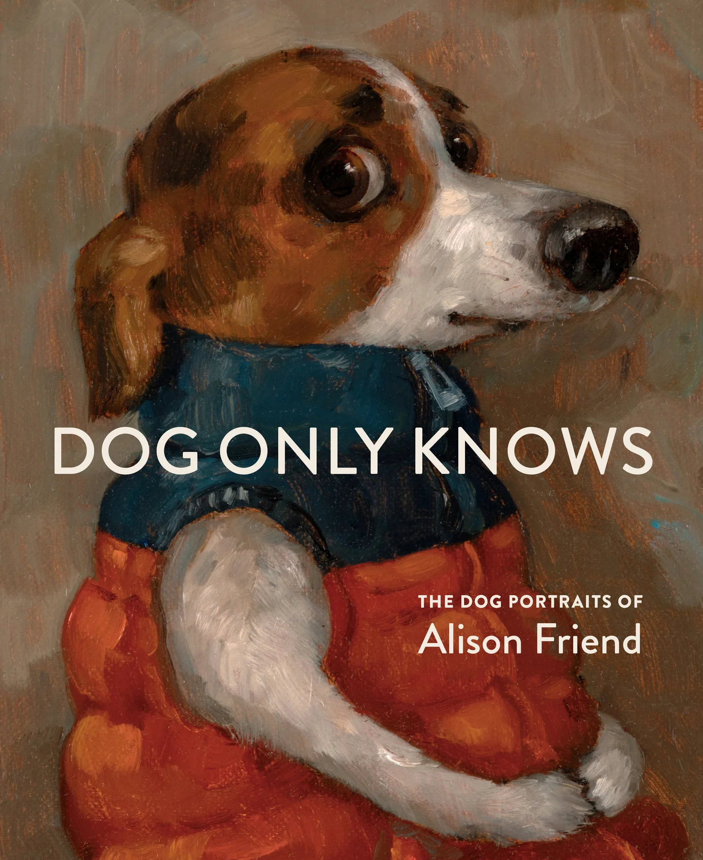 Cover des Bildbands Dog only knows von Alison Friend 